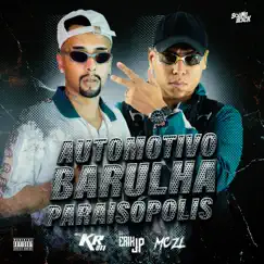 Automotivo Barulha Paraisópolis - Single by Mc Kr 011, DJ Erik JP & Mc ZL album reviews, ratings, credits