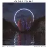Close to Me (feat. Miette Hope) - Single album lyrics, reviews, download