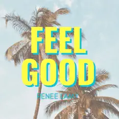 Feel Good - Single by Renee Lamy album reviews, ratings, credits