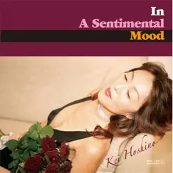 In a Sentimental Mood by Kei Hoshino album reviews, ratings, credits