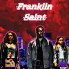 Franklin Saint - Single album lyrics, reviews, download