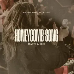 Honeycomb Song (Taste & See) (feat. Charity Gayle) - Single by Gatherhouse Music album reviews, ratings, credits