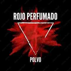 Polvo - Single by Rojo Perfumado album reviews, ratings, credits