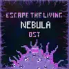 Escape the Living Nebula (Original Game Soundtrack) album lyrics, reviews, download
