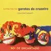 Boi de Encantado - Bumba Meu Boi Garotos do Cruzeiro album lyrics, reviews, download