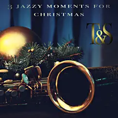 Three Jazzy Moments for Christmas - Single by Max Trebe & Daniel Schmidt album reviews, ratings, credits