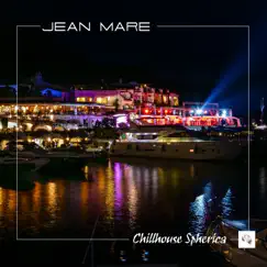 Chillhouse Spherica - Single by Jean Mare album reviews, ratings, credits