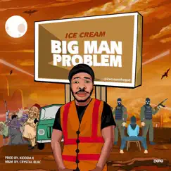 Big Man Problem - Single by Ice Cream album reviews, ratings, credits