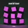 Chain My Heart (Stutter Techno) - Single album lyrics, reviews, download