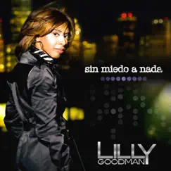 Sin Miedo a Nada by Lilly Goodman album reviews, ratings, credits
