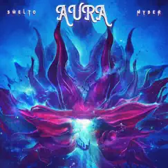 Aura - Single by Swelto & Nyber album reviews, ratings, credits
