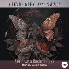 Verbovaya Doshchechka (Mikhail Catan Remix) - Single by Allen Belg & CamelVIP album reviews, ratings, credits