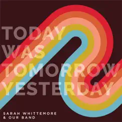 Today Was Tomorrow Yesterday Song Lyrics