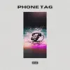 Phone Tag - Single album lyrics, reviews, download