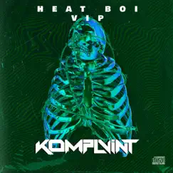 Heat Boi Vip - Single by Komplvint album reviews, ratings, credits