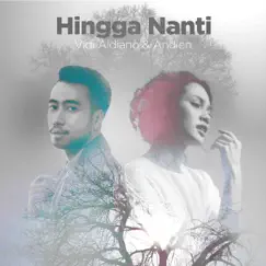Hingga Nanti (feat. Andien) - Single by VIDI album reviews, ratings, credits