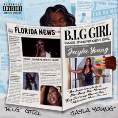 B.I.G Girl - Single by Jayla Young album reviews, ratings, credits