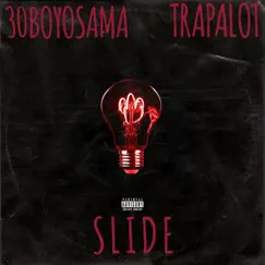 Slide (feat. 30BoyOsama) - Single by Trapalot album reviews, ratings, credits