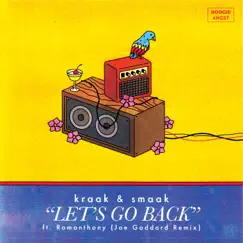 Let's Go Back (feat. Romanthony) [Joe Goddard Remix] Song Lyrics