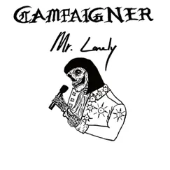 Mr. Lonely - Single by Campaigner album reviews, ratings, credits