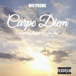 Carpe Diem - Single by BIG Preme album reviews, ratings, credits