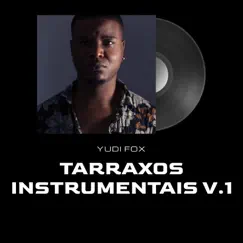 Tarraxos Instrumentais V.1 - EP by Yudi Fox album reviews, ratings, credits