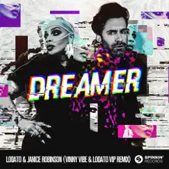 Dreamer (Vinny Vibe & LODATO VIP Remix) Song Lyrics