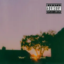 Run - Single by DHAZE album reviews, ratings, credits