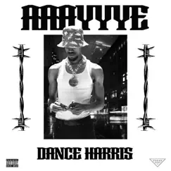 Aaayyye - Single by Dance Harris album reviews, ratings, credits