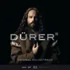 Dürer (Original Soundtrack) album lyrics, reviews, download