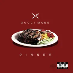 Dinner by Gucci Mane album reviews, ratings, credits