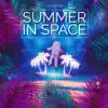 Summer in Space album lyrics, reviews, download