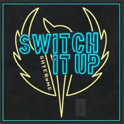 Switch It Up - Single by Shyerome album reviews, ratings, credits