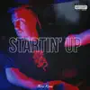 Startin' Up - Single album lyrics, reviews, download