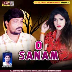 O Sanam - Single by Karamnath Saroj & Damodar Raao album reviews, ratings, credits