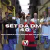 Set da DM 4.0 (feat. Mc Lincoln, Mc Jhon, Mc Breniin, Mc Bolado, Mc Dg, Mc Neguin & DJ Menor Siilva) - Single album lyrics, reviews, download