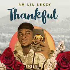 Thankful - Single by Rm Lil Lekzy album reviews, ratings, credits