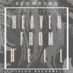 Heaven From Hell by Slowfing album reviews, ratings, credits