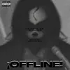 ¡OFFLINE! - Single album lyrics, reviews, download