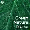 Green Nature Noise album lyrics, reviews, download