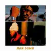 Man Down - Single album lyrics, reviews, download