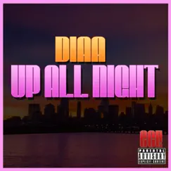 Up All Night - Single by Diaa album reviews, ratings, credits