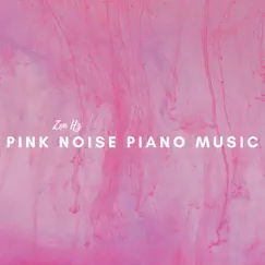 Pink Noise Piano - Infants & Toddlers (Waves Sounds) Song Lyrics