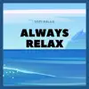 Always Relax album lyrics, reviews, download