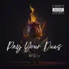 Pay Your Dues - Single album lyrics, reviews, download