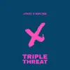Tripple Threat - Single album lyrics, reviews, download