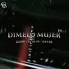Dimelo Mujer (feat. Glow, NAVIII & Young Leyends) - Single album lyrics, reviews, download