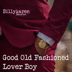 Good Old Fashioned Lover Boy (Urban Rebel Version) Song Lyrics