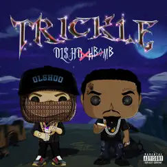Trickle - Single by OL$HO & HBOMB album reviews, ratings, credits
