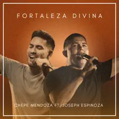 Fortaleza Divina (feat. Joseph Espinoza) Song Lyrics